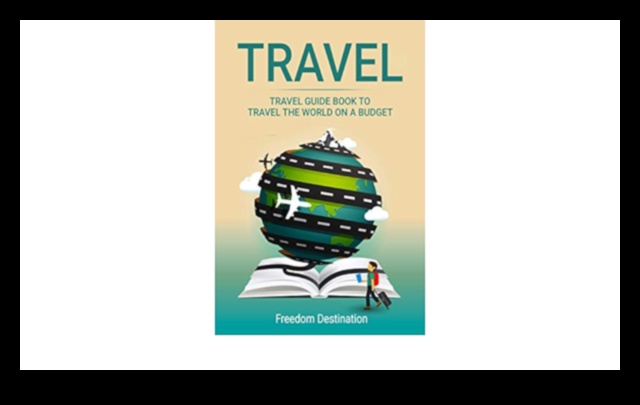 أوديسي بأسعار معقولة: التنقل في العالم على الميزانية